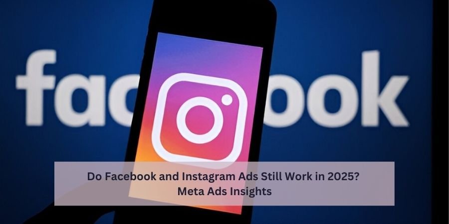 Facebook And Instagram Ads 2025