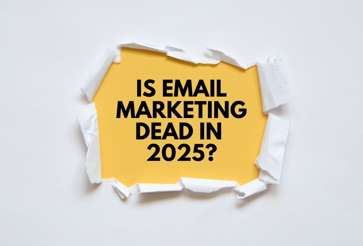 is email marketing dead in 2025 - Email Marketing Strategies